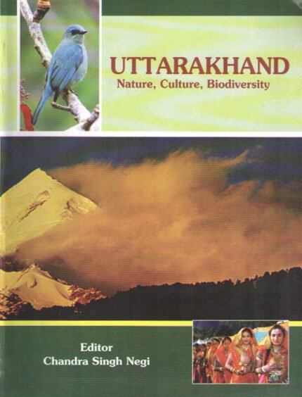 Uttarakhand - Nature, Culture, Biodiversity